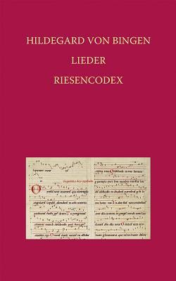 Hildegard Von Bingen Lieder: Faksimile Riesencodex (Hs. 2) der hessischen landesbibliothek wiesbaden fol. 466 - 481v (Elementa Musicae) (German and English Edition)