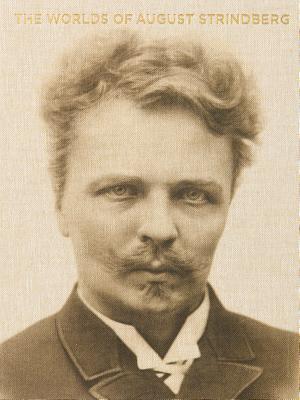 The Worlds of August Strindberg (Hardcover)