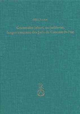 Grammaire juhuri, ou judéo-tat, langue iranienne des Juifs du Caucase de l'est (Beitrage Zur Iranistik) (French Edition)