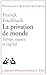 La privation de monde: Temps, espace et capital (Problemes & Controverses) (French Edition)