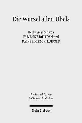 Die Wurzel allen Übels: Vorstellungen |ber die Herkunft des Bösen und Schlechten in der Philosophie und Religion des 1.-4. Jahrhunderts. Ratio ... / Studies And Te) (German Edition)