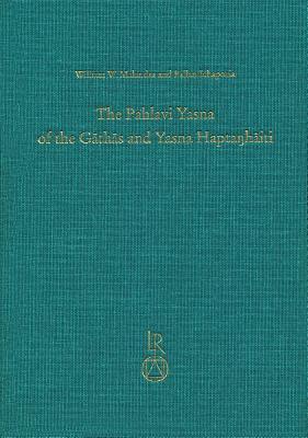 The Pahlavi Yasna of the Gathas and Yasna Haptanghaiti (Hardcover)