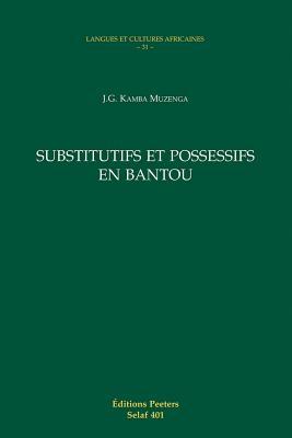 Substitutifs Et Possessifs En Bantou (Langues et cultures africaines) (French Edition)