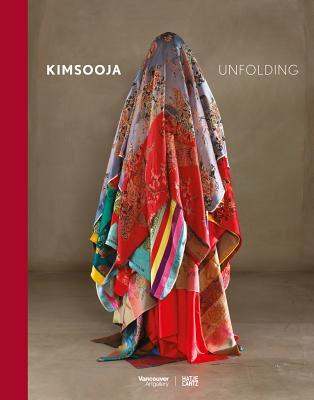 Kimsooja: Unfolding (Hardcover)