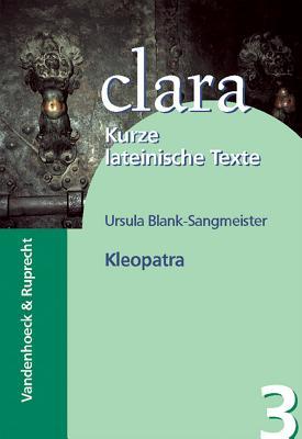 Kleopatra: Clara. Kurze Lateinische Texte (Dienst Am Wort) (German Edition)