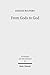 From Gods to God by Baruch Halpern