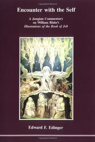 Encounter With the Self: A Jungian Commentary on William Blake's Illustrations of the Book of Job (Studies in Jungian Psychology by Jungian Analysts, 22)