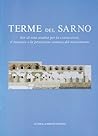 Terme del Sarno: Iter di una analisi per la conoscenza, il restauro e la protezione sismica del monumento. Catalogo mostra. (Cataloghi Mostre, 16) (Italian Edition) Terme del Sarno: Iter di una analisi per la conoscenza, il restauro e la protezione sismica del monumento. Catalogo mostra. (Cataloghi Mostre, 16) (Italian Edition)