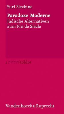 Paradoxe Moderne (Toldot, 2) (German Edition)