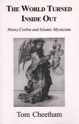 World Turned Inside Out: Henry Corbin And Islamic Mysticism (Paperback)