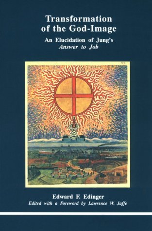 Transformation of the God-Image: An Elucidation of Jung's Answer to Job (Studies in Jungian Psychology by Jungian Analysts, 54)
