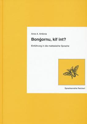 Bongornu, Kif Int?: Einfuhrung in Die Maltesische Sprache (Didyma) (German Edition)