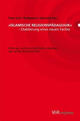 Islamische Religionspädagik - Etablierung eines neuen Faches