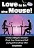Love is in the Mouse! Online Dating for Women: Crush Your Rivals and Start Dating Extraordinary Men (Relationship and Dating Advice for Women Book 5)