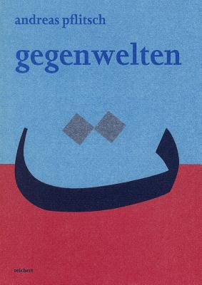 Gegenwelten: Zur Literaturtheorie Idwar Al-Harrats (Literaturen Im Kontext. Arabisch - Persisch - Turkisch) (German Edition)
