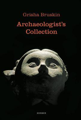 Grisha Bruskin: Archaeologistís Collection (Hardcover)