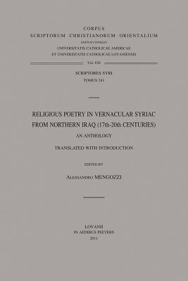Religious Poetry in Vernacular Syriac from Northern Iraq (17th-20th Centuries). An Anthology (Corpus Scriptorum Christianorum Orientalium)