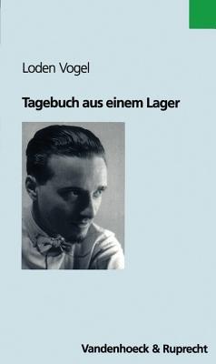 Tagebuch aus einem Lager (BERGEN-BELSEN SCHRIFTEN) (Arbeiten Zur Religionspadagogik)