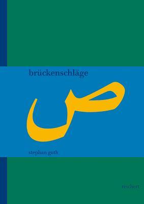 Br|ckenschläge: Eine integrierte »turkoarabische« Romangeschichte (Mitte 19. bis Mitte 20. Jahrhundert) (Literaturen Im Kontext. Arabisch - Persisch - Türkisch) (German Edition)