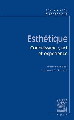 Textes clés d'esthétique: Connaissance, art et expérience (French Edition)