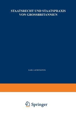 Staatsrecht und Staatspraxis von Grossbritannien: Justiz · Verwaltung · Bürgerrechte (Abteilung Rechtswissenschaft)