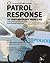 Patrol Response to Contemporary Problems: Enhancing Performance of First Responders Through Knowledge And Experience