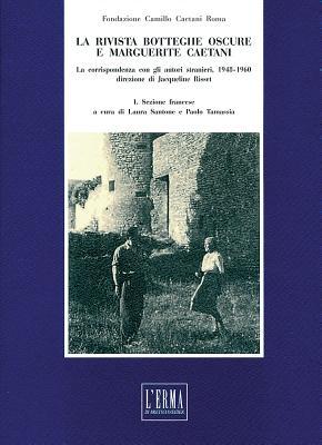 La Rivista Botteghe Oscure E Marguerite Caetani. I Sezione Francese: La Corrispondenza Con Gli Autori Stranieri, 1948-1960 Direzione Di Jacqueline ... e Documenti D'archivio, 13) (Italian Edition)