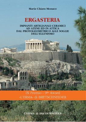 Ergasteria: Impianti artigianali ceramici ad Atene ed in Attica dal protogeometrico alle soglie dell'ellenismo (Studia Archaeologica, 110) (Italian Edition)