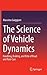 The Science of Vehicle Dynamics: Handling, Braking, and Ride of Road and Race Cars