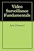 Video Surveillance Fundamentals
