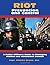 Riot Prevention And Control: A Police Officer's Guide to Managing Violent and Nonviolent Crowds