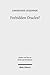 Forbidden Oracles?: The Gospel of the Lots of Mary (Studien Und Texte Zu Antike Und Christentum / Studies and Texts in Antiquity and Christianity, 89)