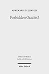 Forbidden Oracles?: The Gospel of the Lots of Mary (Studien Und Texte Zu Antike Und Christentum / Studies and Texts in Antiquity and Christianity, 89)