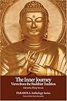 The Inner Journey: Views from the Buddhist Tradition (PARABOLA Anthology Series) (Inner Journey, #1) The Inner Journey: Views from the Buddhist Tradition (PARABOLA Anthology Series) (Inner Journey, #1)
