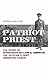 Patriot Priest: The Story of Monsignor William H. Hemmick, The Vatican's First American Canon