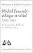 Michel Foucault: Ethique Et Verite: 1980-1984 (Problemes & Controverses) (French Edition)