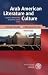 Arab American Literature and Culture by Alfred Hornung