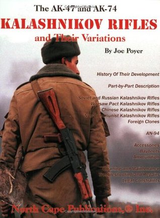 The AK-47 and AK-74 Kalashnikov Rifles and Their Variations (Paperback)