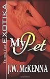 My Pet by J.W. McKenna