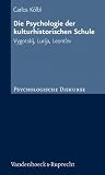 Die Psychologie Der Kulturhistorischen Schule: Vygotskij, Lurija, Leont'ev (Handlungskompetenz Im Ausland) (German Edition)