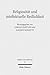 Religiositat Und Intellektuelle Redlichkeit (Religion Und Auf... by Gerald Hartung