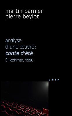Conte d'été (É. Rohmer, 1996) Analyse d'une oeuvre (Philosophie Et Cinema) (French Edition)