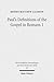 Paul's Definitions of the Gospel in Romans 1 (Wissenschaftliche Untersuchungen Zum Neuen Testament 2.Reihe) (English and Greek and Latin and Hebrew Edition)
