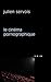 Le cinéma pornographique
