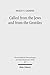 Called from the Jews and from the Gentiles by Pablo T. Gadenz