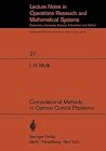Computational Methods in Optimal Control Problems (Lecture Notes in Economics and Mathematical Systems, 27) Computational Methods in Optimal Control Problems (Lecture Notes in Economics and Mathematical Systems, 27)