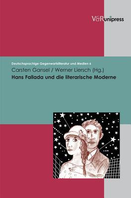 Hans Fallada und die literarische Moderne (Deutschsprachige Gegenwartsliteratur Und Medien, 6) (German Edition)