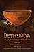 Bethsaida, a City by the No...