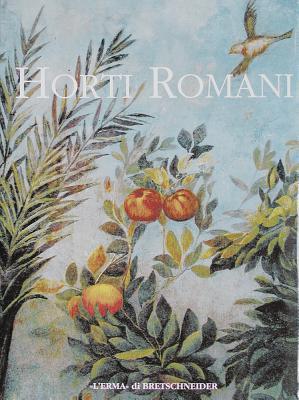 Horti Romani: Atti del convegno. Roma 1995 (Bullettino della Commissione Archeologica Comunale di Roma, 6) (Italian Edition)
