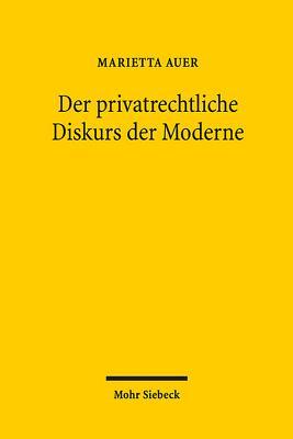Der privatrechtliche Diskurs der Moderne (German Edition)